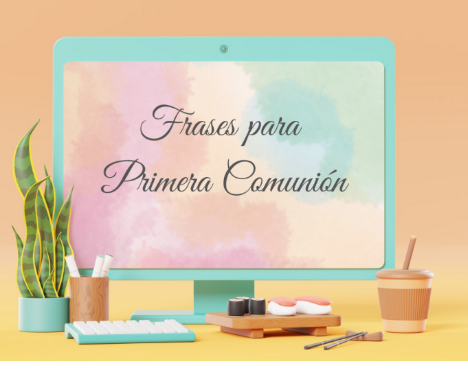 Frases para primera comunión.