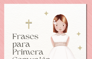 Frases y oraciones para Primera Comunión.